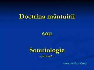 doctrina m ntuirii sau soteriologie partea 2 creat de nicu cre u