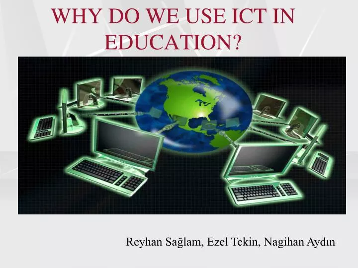 why do we use ict in education
