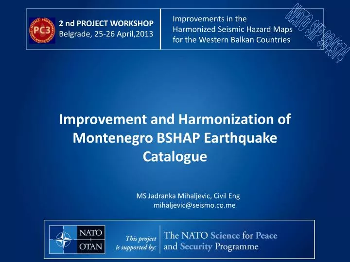 improvement and harmonization of montenegro bshap earthquake catalogue