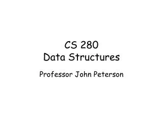 CS 280 Data Structures