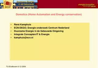 Domotics (Home Automation and Energy conservation)