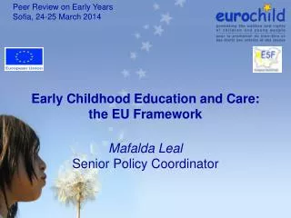 Early Childhood Education and Care: the EU Framework Mafalda Leal
