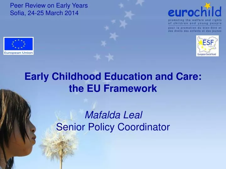 early childhood education and care the eu framework mafalda leal senior policy coordinator