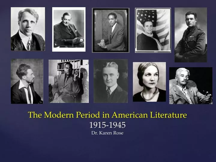 the modern period in american literature 1915 1945 dr karen rose