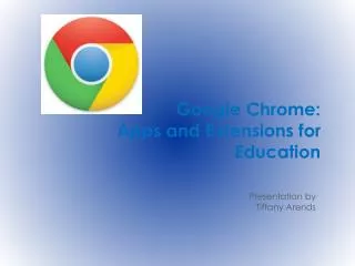 Google Chrome: Apps and Extensions for Education