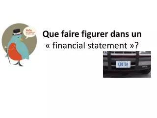 que faire figurer dans un financial statement