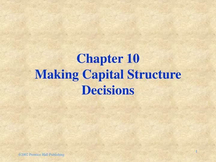 chapter 10 making capital structure decisions