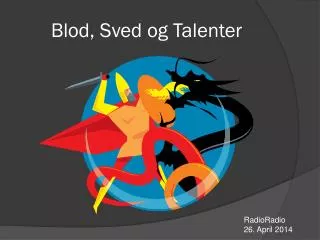 blod sved og talenter