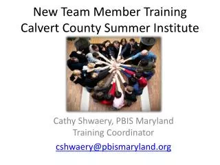 New Team Member Training Calvert County Summer Institute