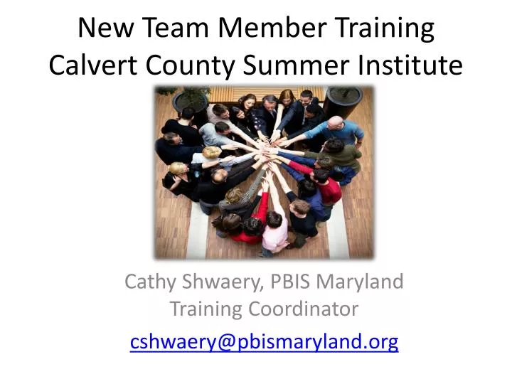 new team member training calvert county summer institute