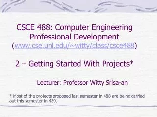 Lecturer: Professor Witty Srisa-an