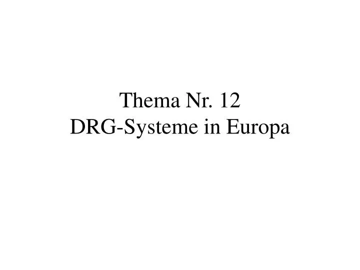 thema nr 12 drg systeme in europa