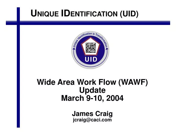 wide area work flow wawf update march 9 10 2004 james craig jcraig@caci com