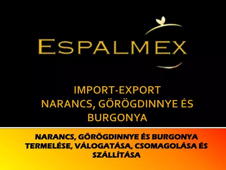 import export naran cs g r gdinnye s burgonya