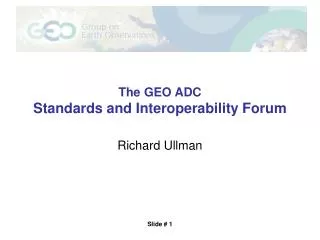 The GEO ADC Standards and Interoperability Forum