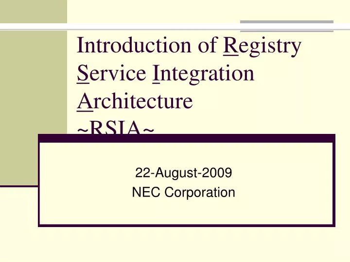 introduction of r egistry s ervice i ntegration a rchitecture rsia