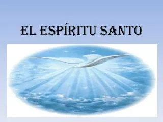 el esp ritu santo