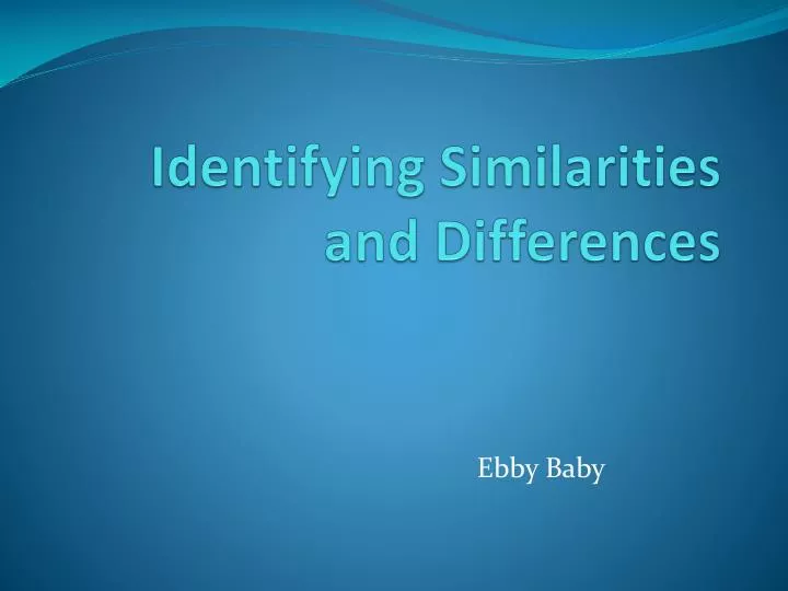identifying similarities and differences