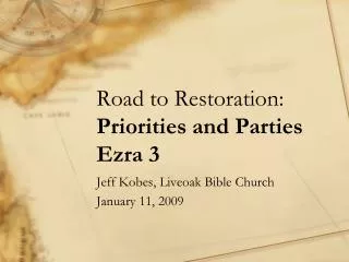 Road to Restoration: Priorities and Parties Ezra 3