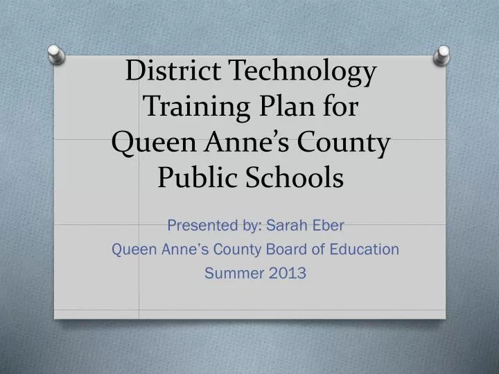 district technology training plan for queen anne s county public schools