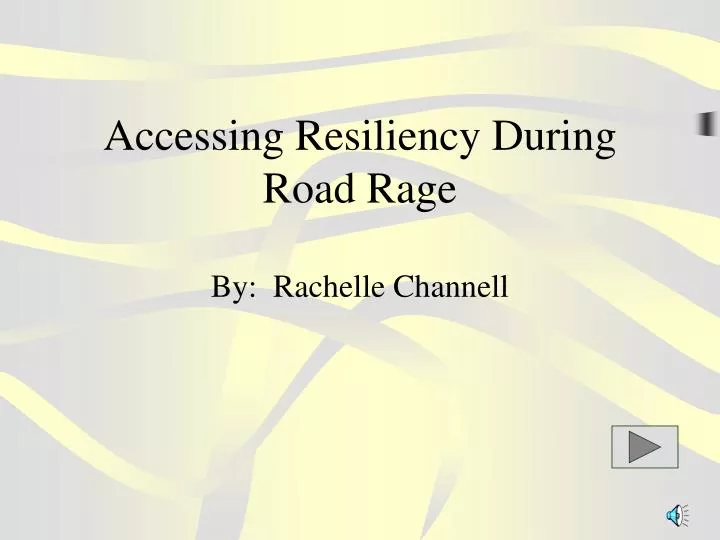 accessing resiliency during road rage by rachelle channell