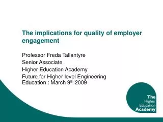 The implications for quality of employer engagement