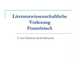 literaturwissenschaftliche vorlesung franz sisch