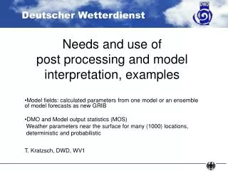Needs and use of post processing and model interpretation, examples