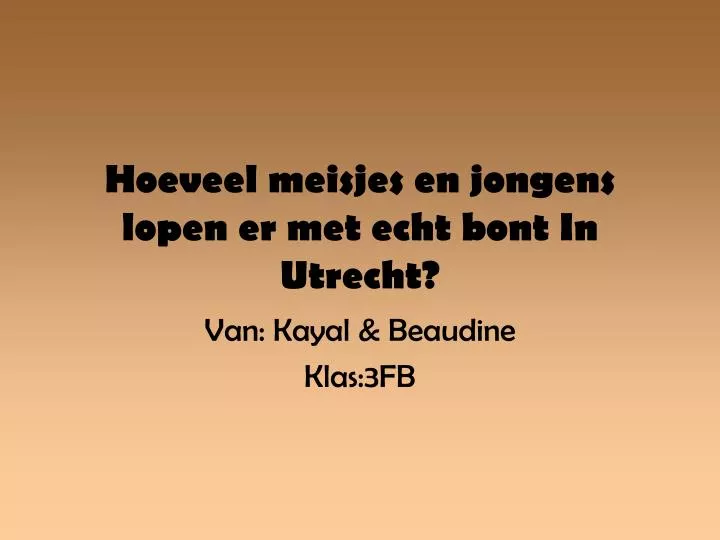 hoeveel meisjes en jongens lopen er met echt bont in utrecht