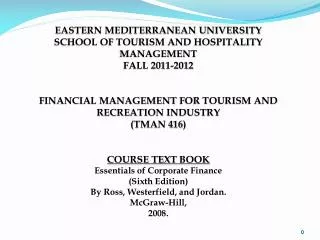 EASTERN MEDITERRANEAN UNIVERSITY SCHOOL OF TOURISM AND HOSPITALITY MANAGEMENT F ALL 201 1 -201 2