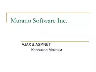 Murano Software Inc .