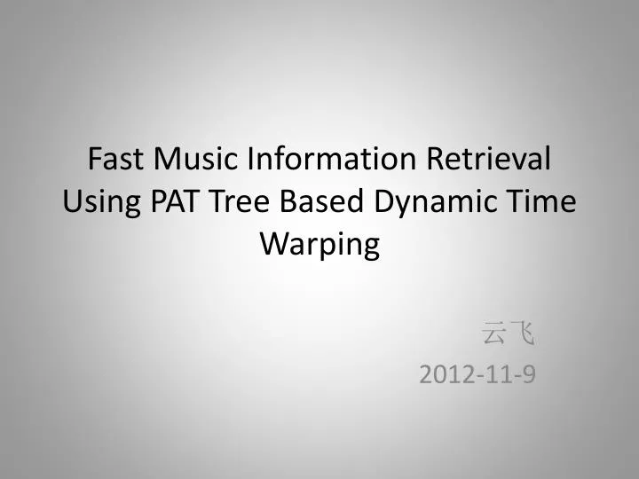 fast music information retrieval using pat tree based dynamic time warping