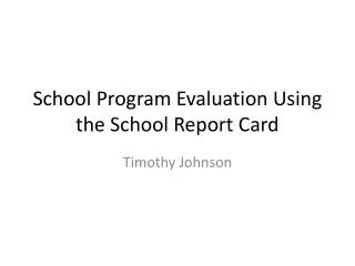 School Program Evaluation Using the School Report Card