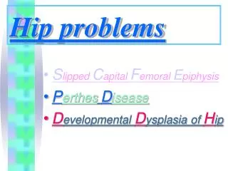 Hip problems