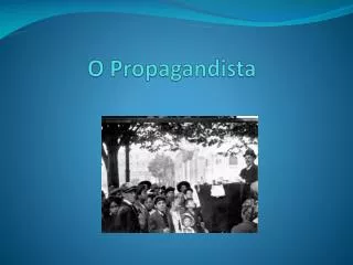 o propagandista