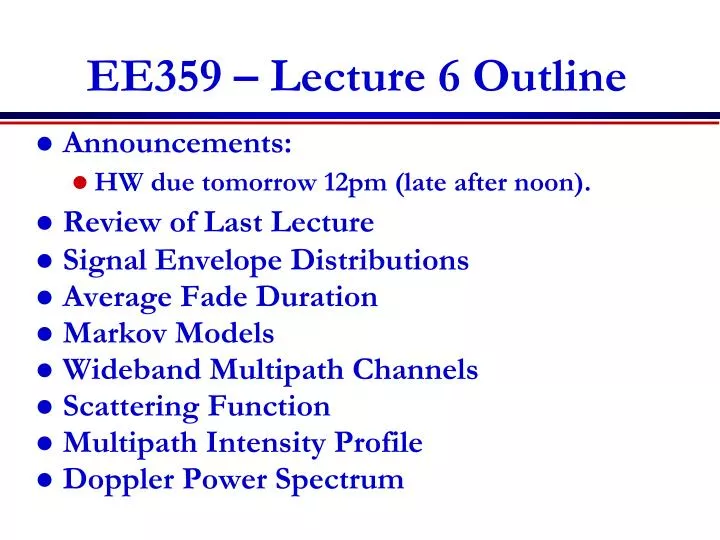 ee359 lecture 6 outline