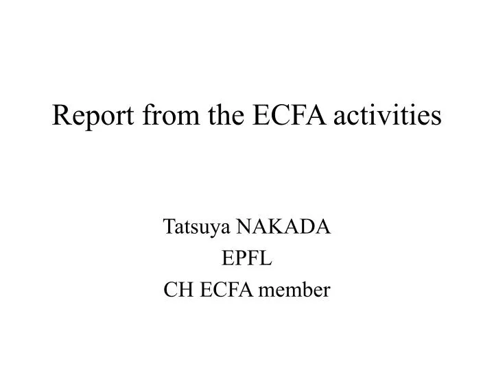 report from the ecfa activities