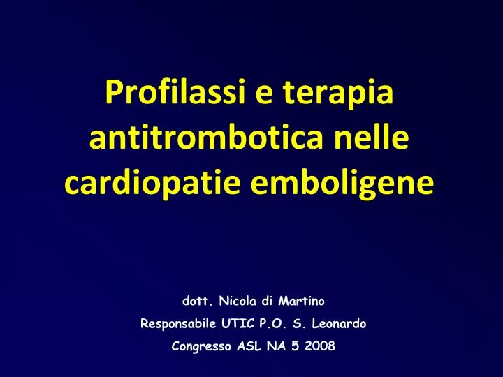 profilassi e terapia antitrombotica nelle cardiopatie emboligene