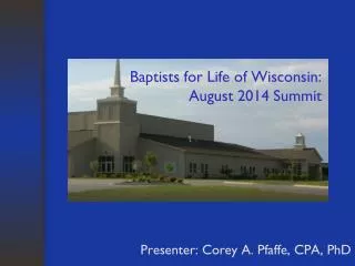 Baptists for Life of Wisconsin: August 2014 Summit
