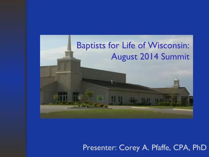 baptists for life of wisconsin august 2014 summit