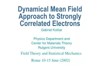 Dynamical Mean Field Approach to Strongly Correlated Electrons