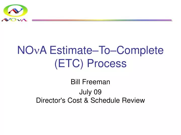 no n a estimate to complete etc process