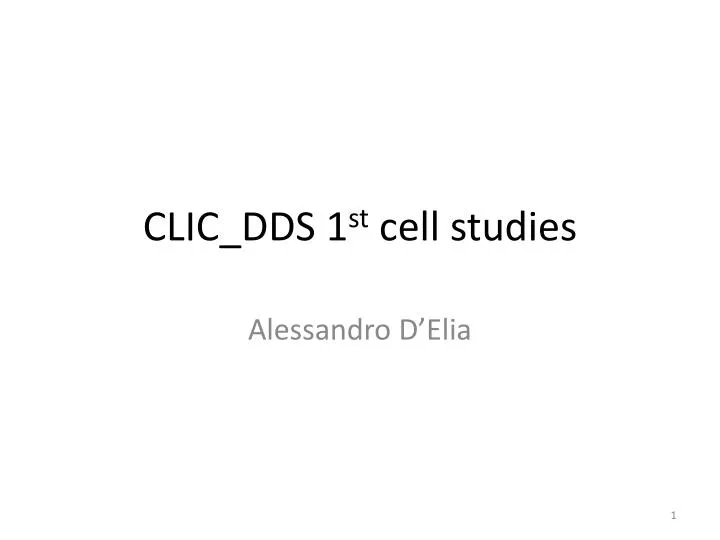 clic dds 1 st cell studies