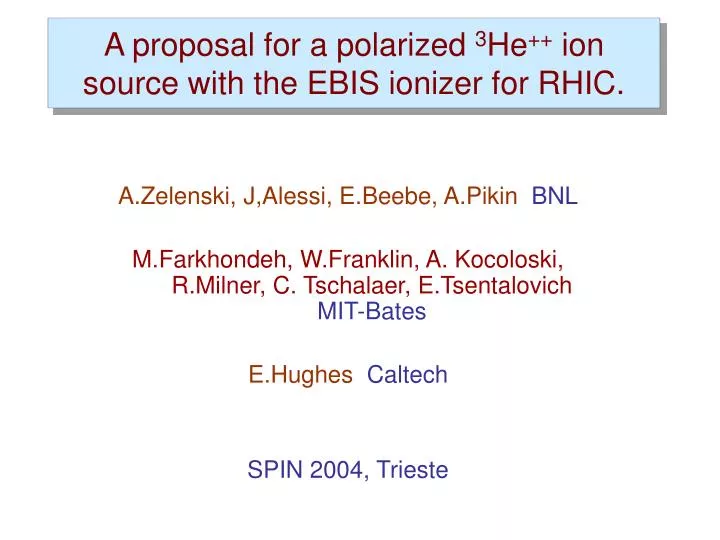 a proposal for a polarized 3 he ion source with the ebis ionizer for rhic