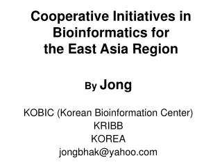 Cooperative Initiatives in Bioinformatics for the East Asia Region