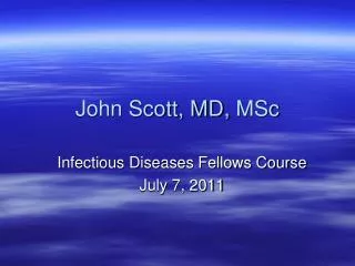 John Scott, MD, MSc