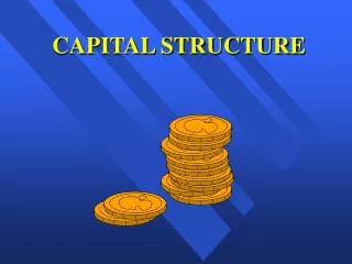 CAPITAL STRUCTURE