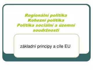 region ln politika kohezn politika politika soci ln a zemn soudr nosti
