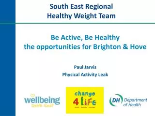 Be Active, Be Healthy the opportunities for Brighton &amp; Hove