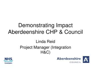 Demonstrating Impact Aberdeenshire CHP &amp; Council